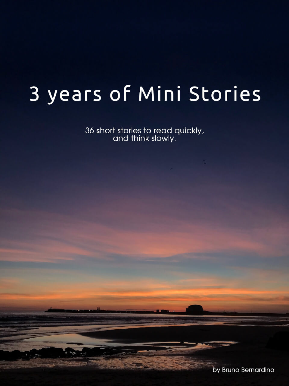 3 years of Mini Stories cover, the sun setting in Porto, Portugal, with the book's title written on top